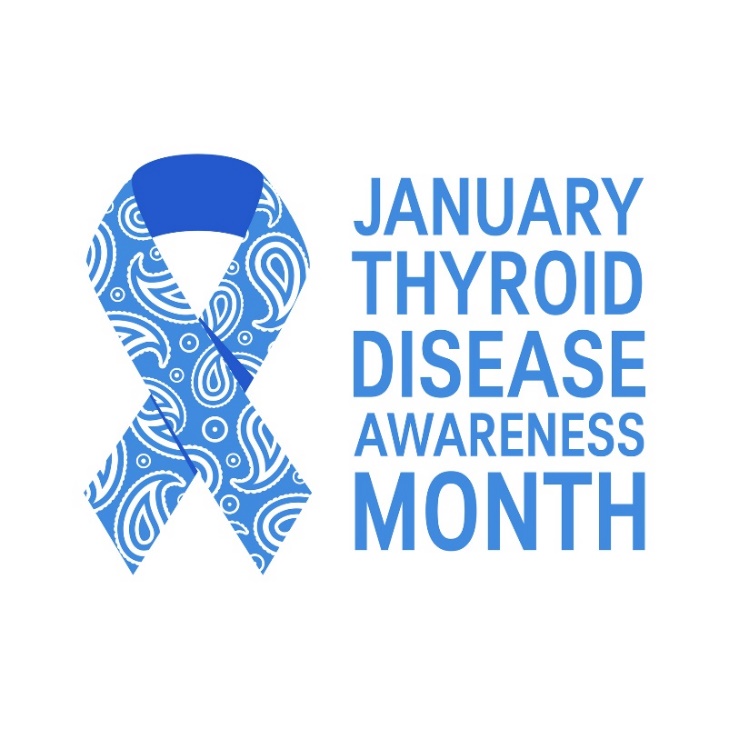 January - Thyroid Health Awareness Month